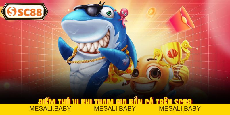 Bắn Cá SC88 - Khám Phá Thế Giới Đại Dương Tuyệt Vời - Mesali