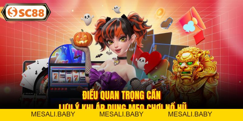 Tổng Hợp Mẹo Chơi Nổ Hũ Bất Bại Cho Mọi Thành Viên SC88 - Mesali