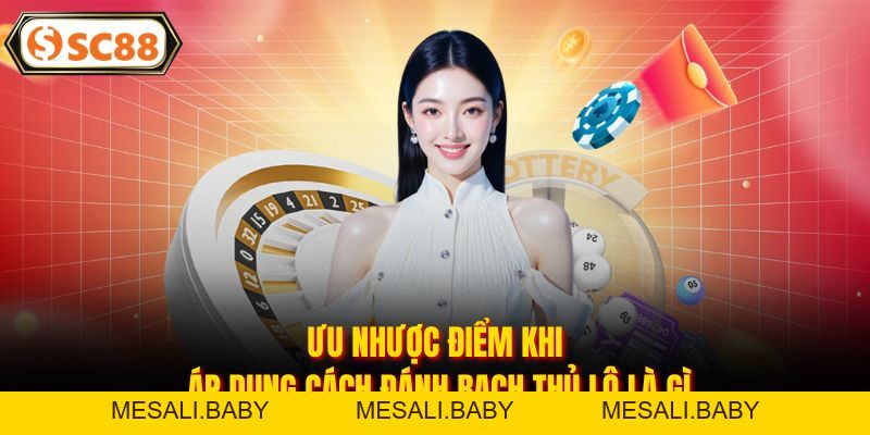 Bạch Thủ Lô Là Gì - Bí Quyết Bắt Lô Độc Thủ Cùng SC88 - Mesali